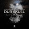 Dub Skull - Subdatekk & Za__Paradigma lyrics