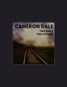 Cameron Daleを聴いたり、ミュージックビデオを鑑賞したり、経歴やツアー日程などを確認したりしましょう！