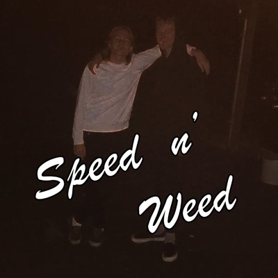 Speed N' Weed (feat. Yung Williz) - Single