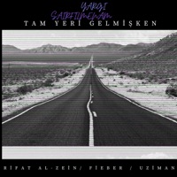 Tam Yeri Gelmişken (feat. Rıfat Al Zein, Fieber & UZIMAN) - Single - Yargı Sairfilmenam
