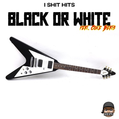 Black or White (feat. Coke Beats) - Single