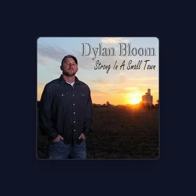 Listen to Dylan Bloom, watch music videos, read bio, see tour dates & more!