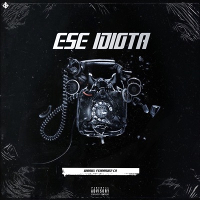 Ese Idiota - Single