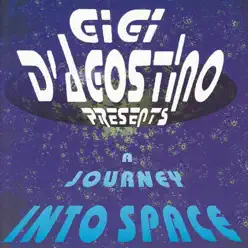 A Journey into Space - Gigi D'Agostino A Journey into Space - Gigi D'Agostino