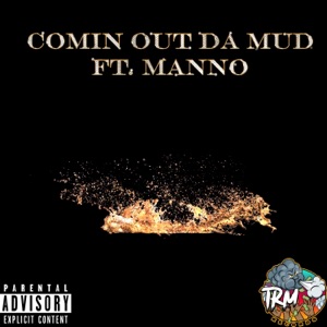 Comin' out da mud (feat. Manoo) - Single