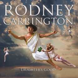 Laughter's Good - Rodney Carrington Cover Art