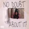 No Doubt About It - D Tillz lyrics
