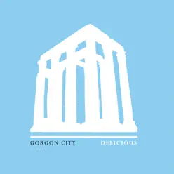 Delicious - Single - Gorgon City Delicious - Single - Gorgon City