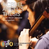 Album cover for A Cruel Angel's Thesis (From "Neon Genesis Evangelion") by iconiQ The Soundtrack Orchestra