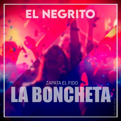 La Boncheta (feat. Zapata el Fido) - Single