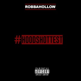 Hoods Hottest Robbahollow