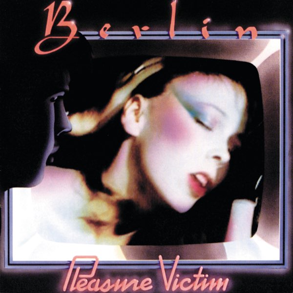 驚きの価格が実現！ Pleasure Victim - Album by Berlin - Apple Music 洋楽