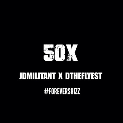 50X #FOREVERSHIZZ (feat. DtheFlyest) - Single