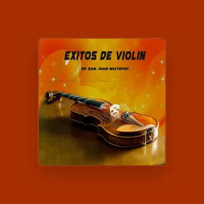 Listen to Violines de San Juan Mixtepec, watch music videos, read bio, see tour dates & more!