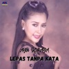 Lepas Tanpa Kata - Single