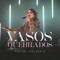 Vasos Quebrados - Rachel Malafaia lyrics