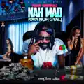 Nah Mad (Ova Nuh Gyal)