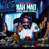 Munga Honorable - Nah Mad (Ova Nuh Gyal) [Radio Edit]