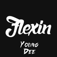 Flexin' - Single - Young Dee