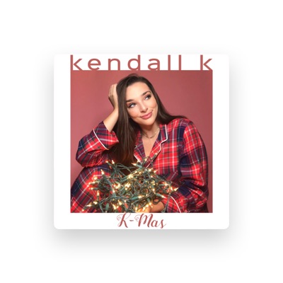 Listen to Kendall K, watch music videos, read bio, see tour dates & more!