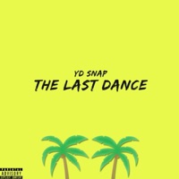 The Last Dance - Single - YD Snap