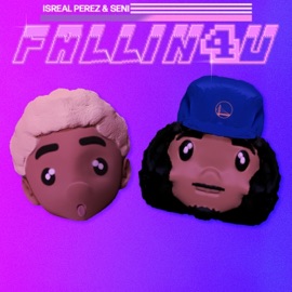 FALLIN4U (feat. Seni) Isreal Perez