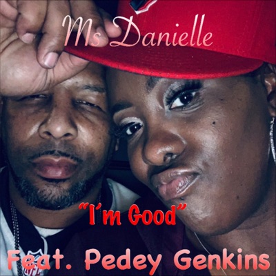 I'm Good (feat. Pedey Genkins) - Single