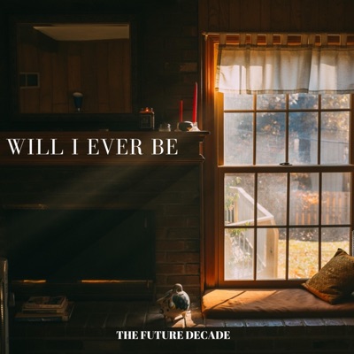 Will I Ever Be - Single