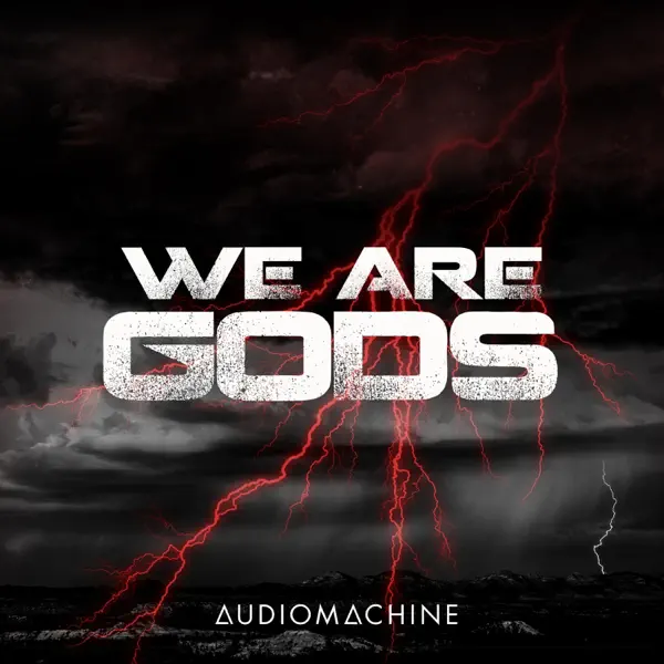 We Are Gods — Audiomachine