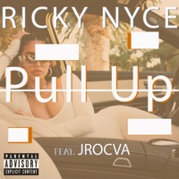 Pull Up (feat. Jrocva) - Single - Ricky Nyce