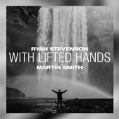 With Lifted Hands (Acoustic) [feat. Martin Smith] artwork