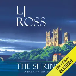 The Shrine: The DCI Ryan Mysteries, Book 16 (Unabridged)