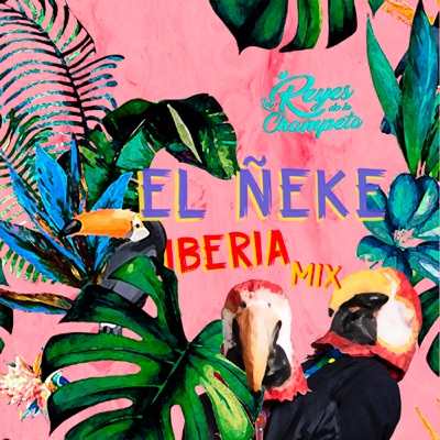 El Ñeke Iberia Mix (feat. Louis Towers, Charles King & Ane Swing) - Single