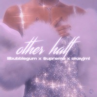 Other Half - Single - Lilbubblegum