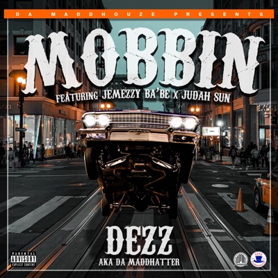 Mobbin' (feat. Judah Sun & Jemezzy Ba'be) - Single