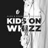 Kids on Whizz - Single, 2021