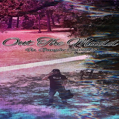 Out the Mudd (feat. Gungho Camacho) - Single