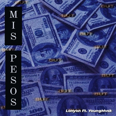 Mis Pesos (feat. YoungMvsk) - Single