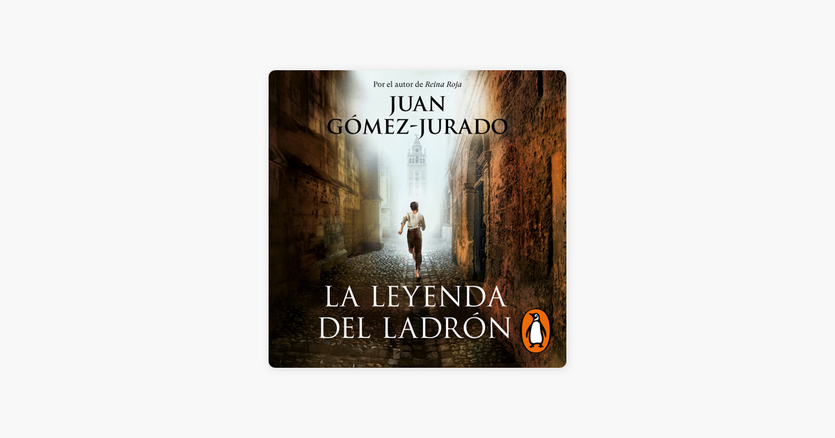 La leyenda del ladrón, de Juan Gómez-Jurado