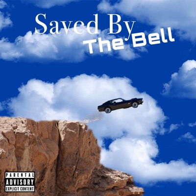 Saved by the Bell (feat. Louie100) - Single