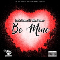 Be Mine (feat. Riley Parker) - Single - Louie LaRue