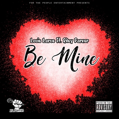 Be Mine (feat. Riley Parker) - Single