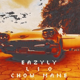 Bring That Loot Eazyly, L I O & Chow Mane