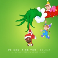 We Gon' Find You, Mr. Grinch (feat. Sarah Juers & Logan Histed) - Single - Beleaf