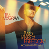 Two Lanes of Freedom (Accelerated Deluxe Version) - Tim McGraw