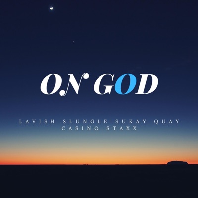 On God (feat. Slungle, Casino Staxx & Sukay Quay)4 - Single