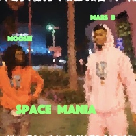 Space Mania (feat. Moosie) Mars B