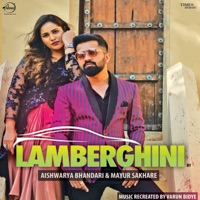 Lamberghini - Single - Aishwarya Bhandari & Mayur Sakhare