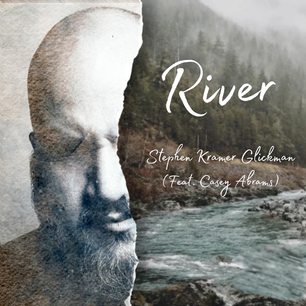Обложка альбома «River (feat. Casey Abrams) - Single» — Stephen Kramer Glickman