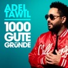 Adel Tawil - 1000 gute Gründe (Radio Edit)